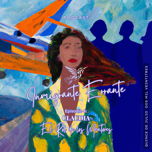 Inmigrante Errante - Portada Episodio 4 - El Rol de los Mentores